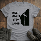 Keep Calm & Fist Jamb T-Shirt