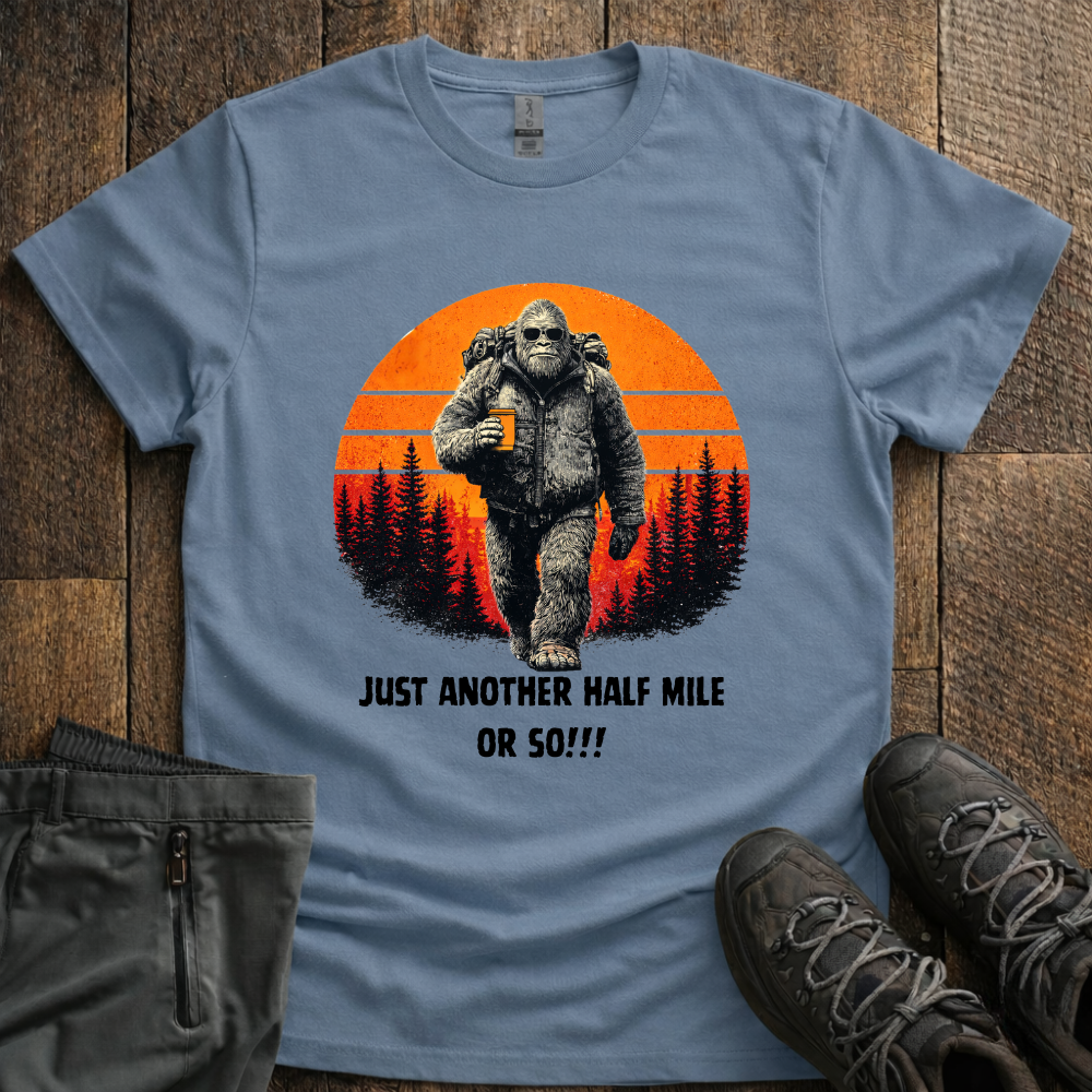 Just Another Half Mile Or So T-Shirt