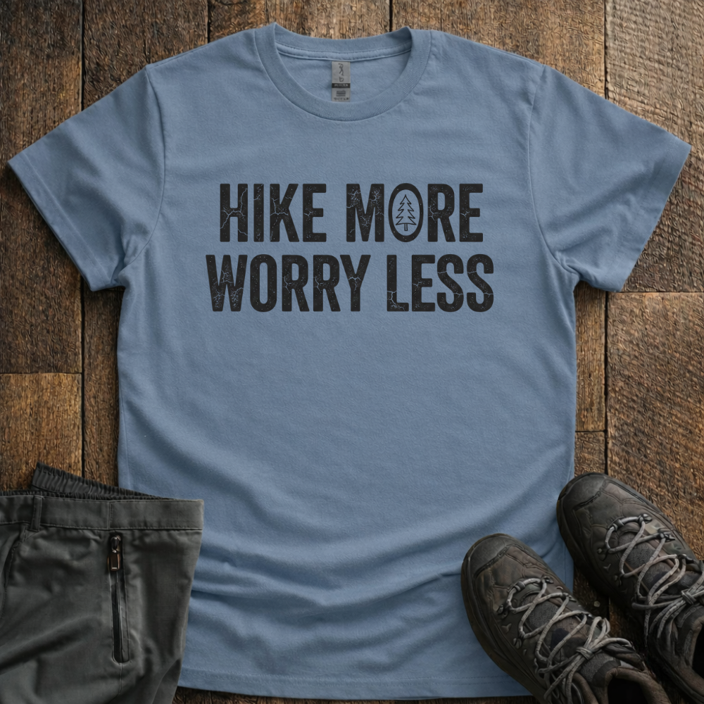 Hike More Worry Less T-Shirt