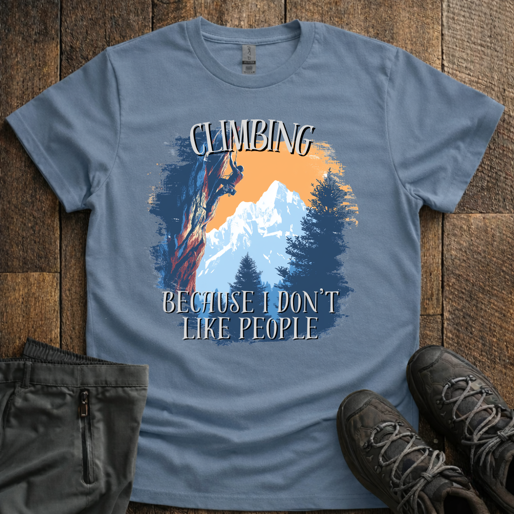 Climbing Because I Don’t Like People Tee