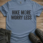 Hike More Worry Less Tee