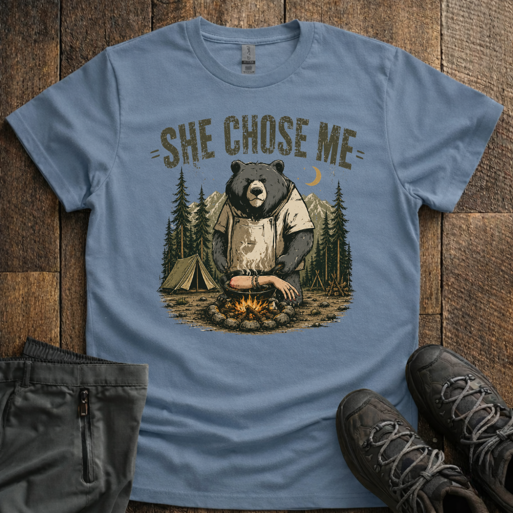 She Chose Me T-Shirt