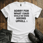 Sorry For What I Said T-Shirt