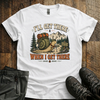 I'll Get There T-Shirt