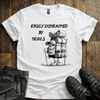 Easily Distracted By Traills T-Shirt