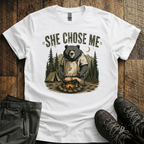 She Chose Me T-Shirt