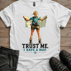 Trust Me, I Have A Map Tee