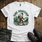 Gone Squatichn' T-Shirt